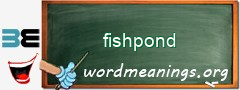 WordMeaning blackboard for fishpond